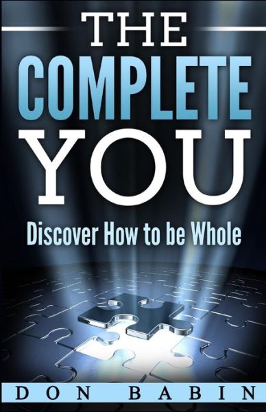 Cover for Don Babin · The Complete You : Discover How to be Whole (Paperback Book) (2017)