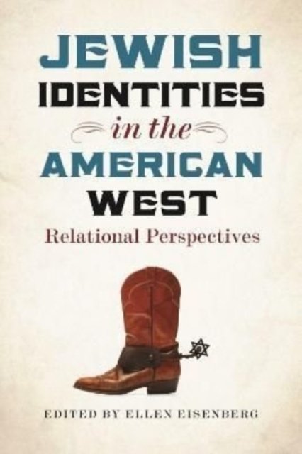 Cover for Ellen Eisenberg · Jewish Identities in the American West – Relational Perspectives (Hardcover Book) (2024)