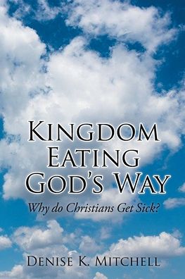 Cover for Denise K. Mitchell · Kingdom Eating God's Way (Paperback Book) (2022)