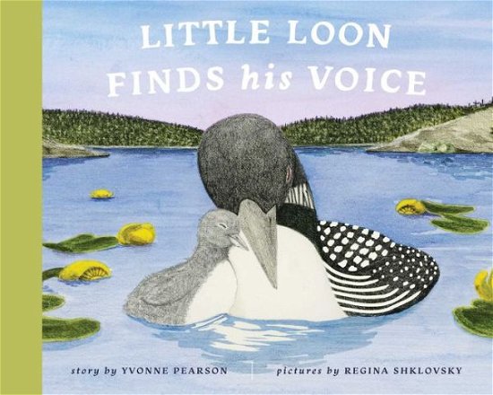 Cover for Yvonne Pearson · Little Loon Finds His Voice (Paperback Book) (2024)