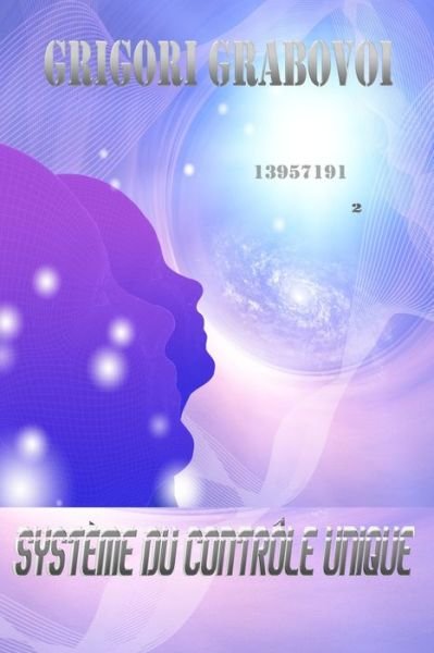 Cover for Grigori Grabovoi · Systeme du Controle Unique (Paperback Book) (2019)
