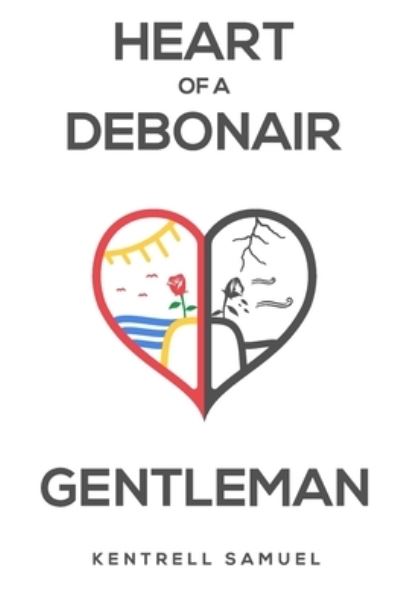 Cover for Kentrell Samuel · Heart of a Debonair Gentleman (Paperback Book) (2020)