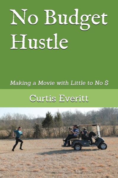 Cover for Curtis Everitt · No Budget Hustle (Paperback Book) (2018)