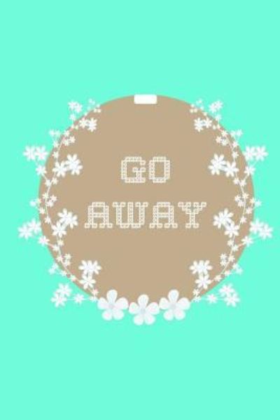 Cover for True North · Go Away (Paperback Book) (2018)