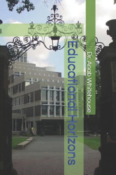 Cover for Anab Whitehouse · Educational Horizons (Paperback Book) (2018)