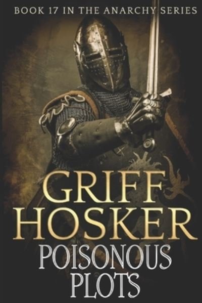 Cover for Griff Hosker · Poisonous Plots (Pocketbok) (2018)