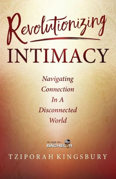 Cover for Tziporah Kingsbury · Revolutionizing Intimacy : Navigating Connection in a Disconnected World (Pocketbok) (2018)