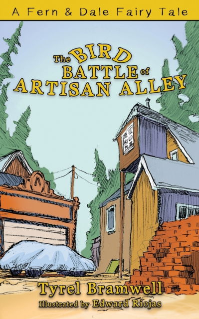 Cover for Tyrel Bramwell · The Bird Battle of Artisan Alley (Paperback Book) (2019)