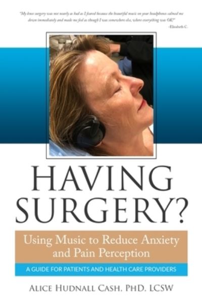Cover for Alice Hudnall Cash Phd · Having Surgery? (Paperback Book) (2020)
