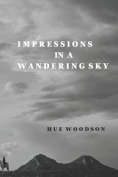 Cover for Hue Woodson · Impressions in a Wandering Sky (Pocketbok) (2021)