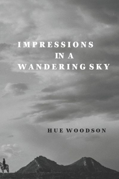 Cover for Hue Woodson · Impressions in a Wandering Sky (Taschenbuch) (2021)