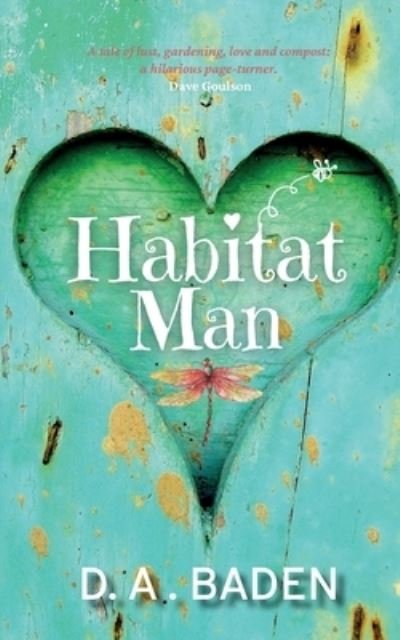Habitat Man - D A Baden - Books - Habitat Press - 9781739980306 - September 14, 2021