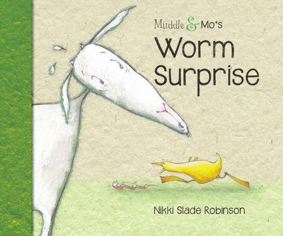 Cover for Nikki Slade Robinson · Muddle &amp; Mo's Worm Surprise (Hardcover Book) (2017)