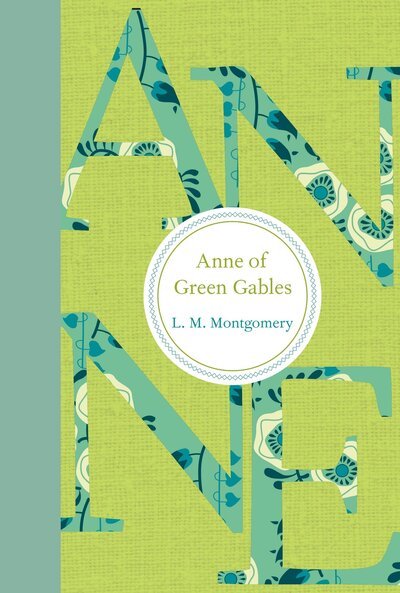 Cover for Lucy Maud Montgomery · Anne of Green Gables (Bok) (2014)