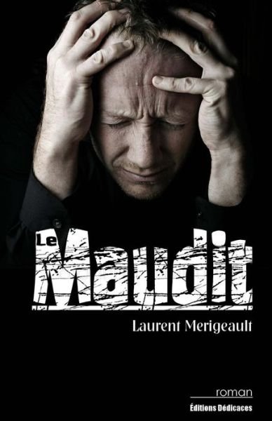 Cover for Laurent Merigeault · Le Maudit (Paperback Book) (2015)