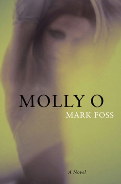 Molly O - Mark Foss - Books - Cormorant Books Incorporated - 9781770864306 - January 5, 2019