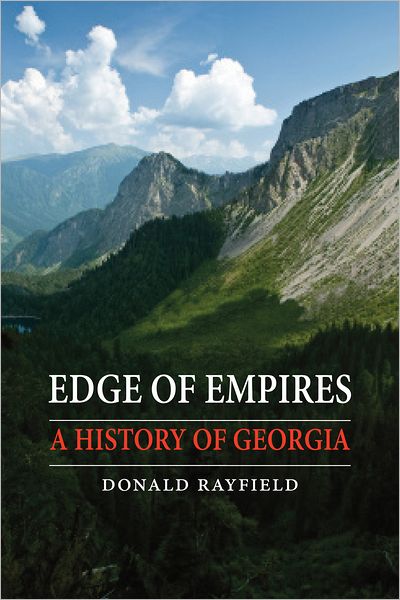 Cover for Donald Rayfield · Edge of Empires: A History of Georgia (Inbunden Bok) (2012)