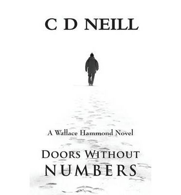 Cover for C. D. Neill · Doors without Numbers: A  Wallace Hammond Novel (Paperback Book) (2013)