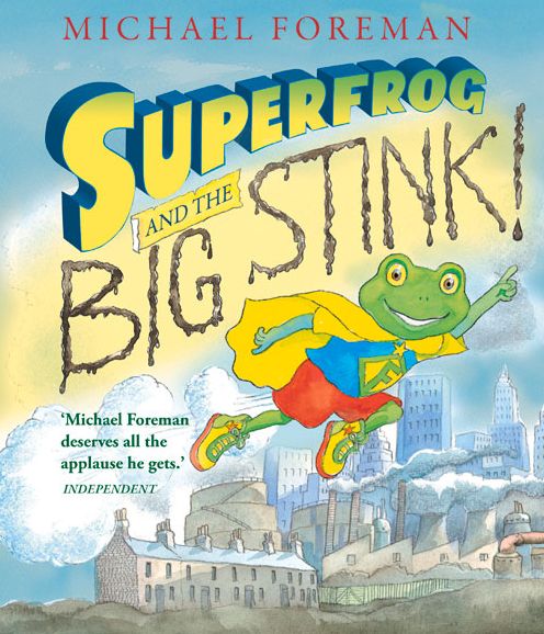 Cover for Michael Foreman · Superfrog and the Big Stink (Paperback Book) (2014)