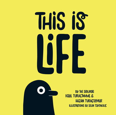 This is Life: The Illustrated Adventures of Life - Halil Turactemur - Bøker - Octopus Publishing Group - 9781787835306 - 9. juli 2020