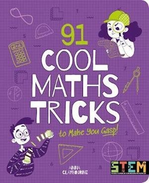 Cover for Anna Claybourne · 91 Cool Maths Tricks to Make You Gasp! - STEM in Action (Paperback Bog) (2021)