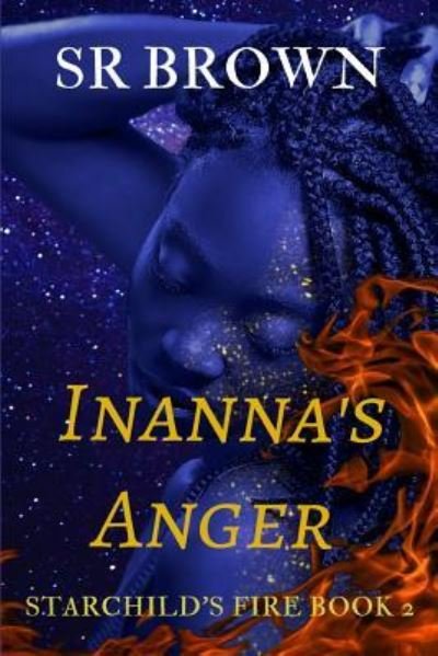 Inanna's Anger - Sr Brown - Boeken - Independently Published - 9781795151306 - 25 januari 2019