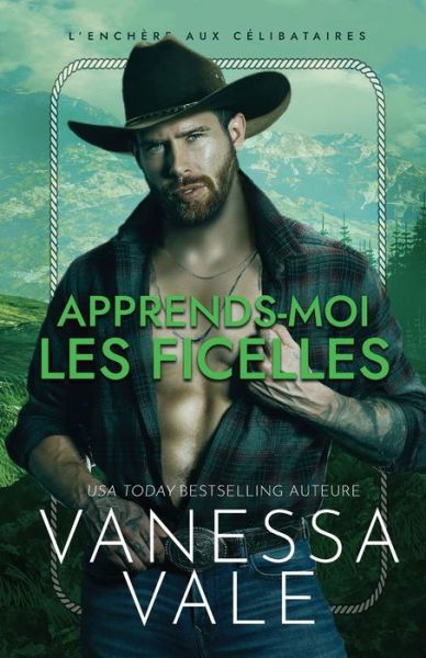 Cover for Vanessa Vale · Apprends-Moi Les Ficelles (Paperback Book) (2021)