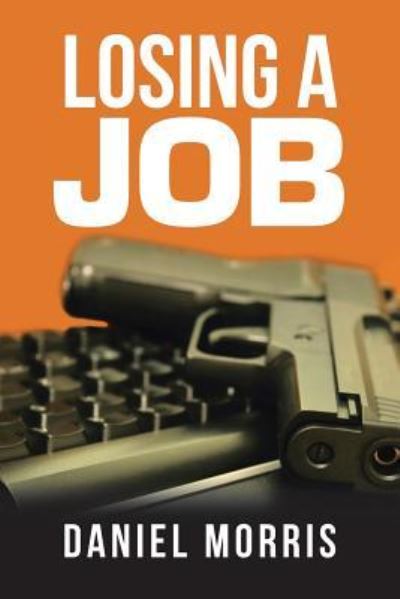 Cover for Daniel Morris · Losing a Job (Paperback Book) (2019)