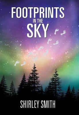 Cover for Shirley Smith · Footprints in the Sky (Hardcover Book) (2019)