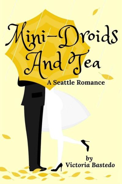 Cover for Victoria Bastedo · Mini-Droids and Tea (Paperback Book) (2019)