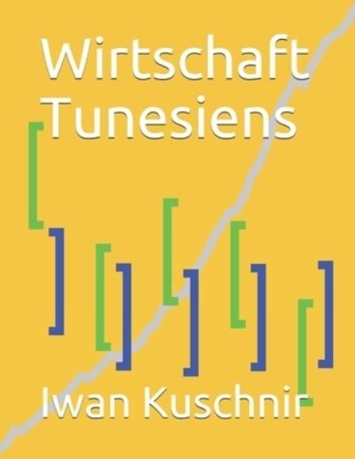 Cover for Iwan Kuschnir · Wirtschaft Tunesiens (Taschenbuch) (2019)