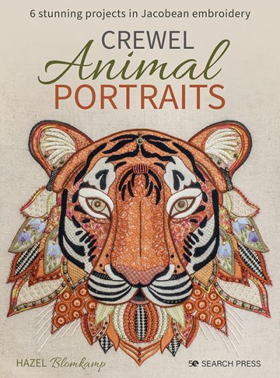 Cover for Hazel Blomkamp · Crewel Animal Portraits: 6 Stunning Projects in Jacobean Embroidery (Paperback Book) (2022)