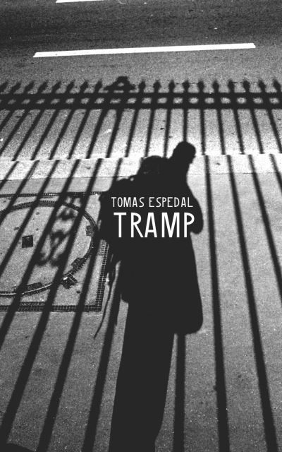 Tramp – Or the Art of Living a Wild and Poetic Life - Tomas Espedal - Kirjat - Seagull Books London Ltd - 9781803090306 - maanantai 7. maaliskuuta 2022