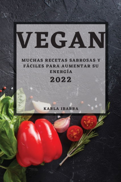 Cover for Karla Ibarra · Vegan 2022 (Paperback Book) (2022)