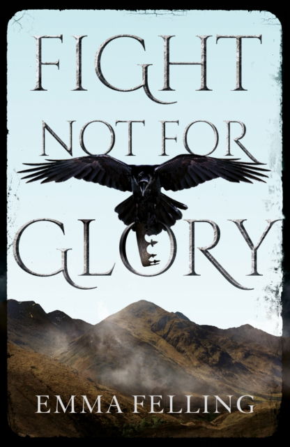 Cover for Emma Felling · Fight Not For Glory (Paperback Book) (2025)