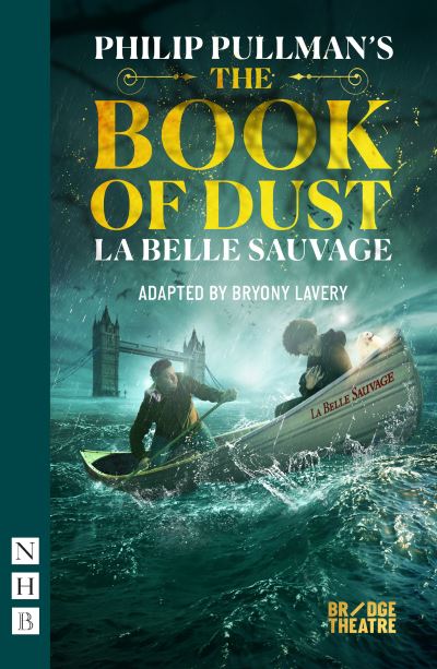 Cover for Philip Pullman · The Book of Dust – La Belle Sauvage - NHB Modern Plays (Paperback Bog) [Stage Version edition] (2021)