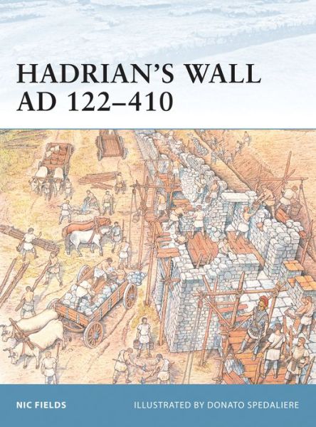 Cover for Nic Fields · Hadrian's Wall AD 122-410 - Fortress (Paperback Book) (2003)