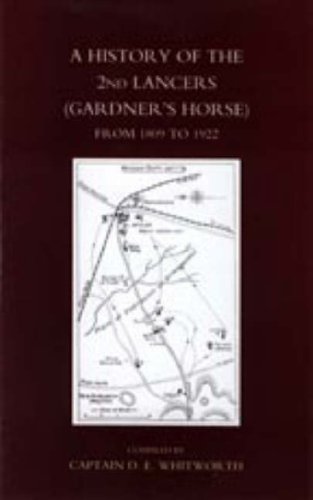 Cover for Compiled by Captain D. E. Whitworth MC · History of the 2nd Lancers (Gardner's Horse ) from 1809-1922 (Hardcover Book) (2006)