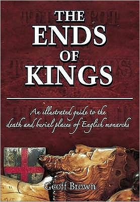 Cover for Geoff Brown · The Ends of Kings (Paperback Book) (2008)