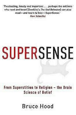 Cover for Bruce Hood · Supersense: From Superstition to Religion - The Brain Science of Belief (Paperback Bog) (2009)