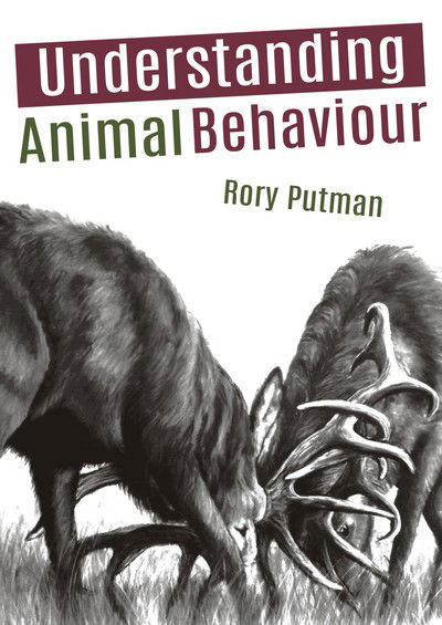 Cover for Rory Putman · Understanding Animal Behaviour (Pocketbok) (2018)