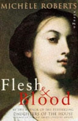 Cover for Michele Roberts · Flesh And Blood (Paperback Book) (1995)