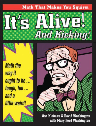 Cover for Asa Kleiman · It's Alive! And Kicking!: Math the Way It Ought to Be - Tough, Fun, and a Little Weird! (Grades 4-8) (Paperback Book) (1996)