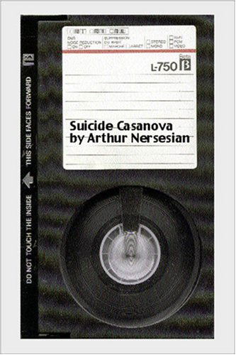 Cover for Arthur Nersesian · Suicide Casanova (Hardcover Book) (2002)