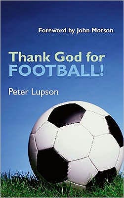 Cover for Peter Lupson · Thank God for Football! (Paperback Book) (2006)