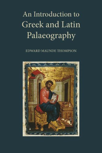 Cover for Sir E. Maunde Thompson · An Introduction to Greek and Latin Palaeography (Gebundenes Buch) [Revised edition] (2008)