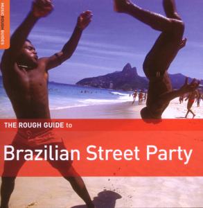 Rough Guide to Brazilian Street / Various - Rough Guide to Brazilian Street / Various - Music - WORLD MUSIC NETWORK - 9781906063306 - May 20, 2008