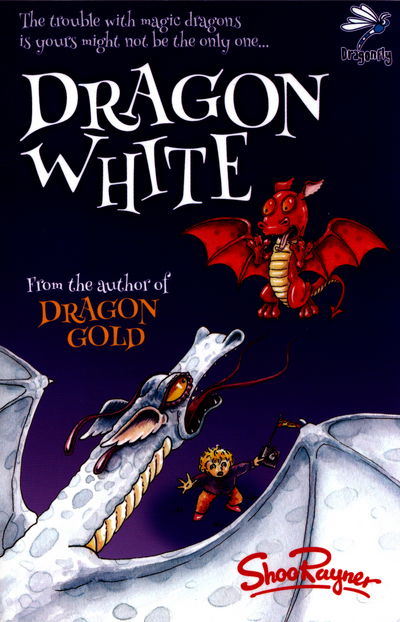 Cover for Shoo Rayner · Dragon White (Pocketbok) [UK edition] (2015)