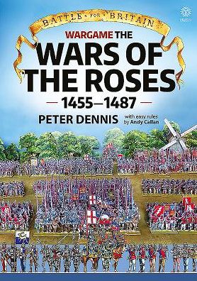 Cover for Peter Dennis · Battle for Britain: Wargame the War of the Roses 1455-1487 - Battle for Britain (Paperback Book) (2016)