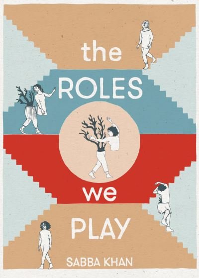 Cover for Sabba Khan · The Roles We Play (Paperback Book) (2021)